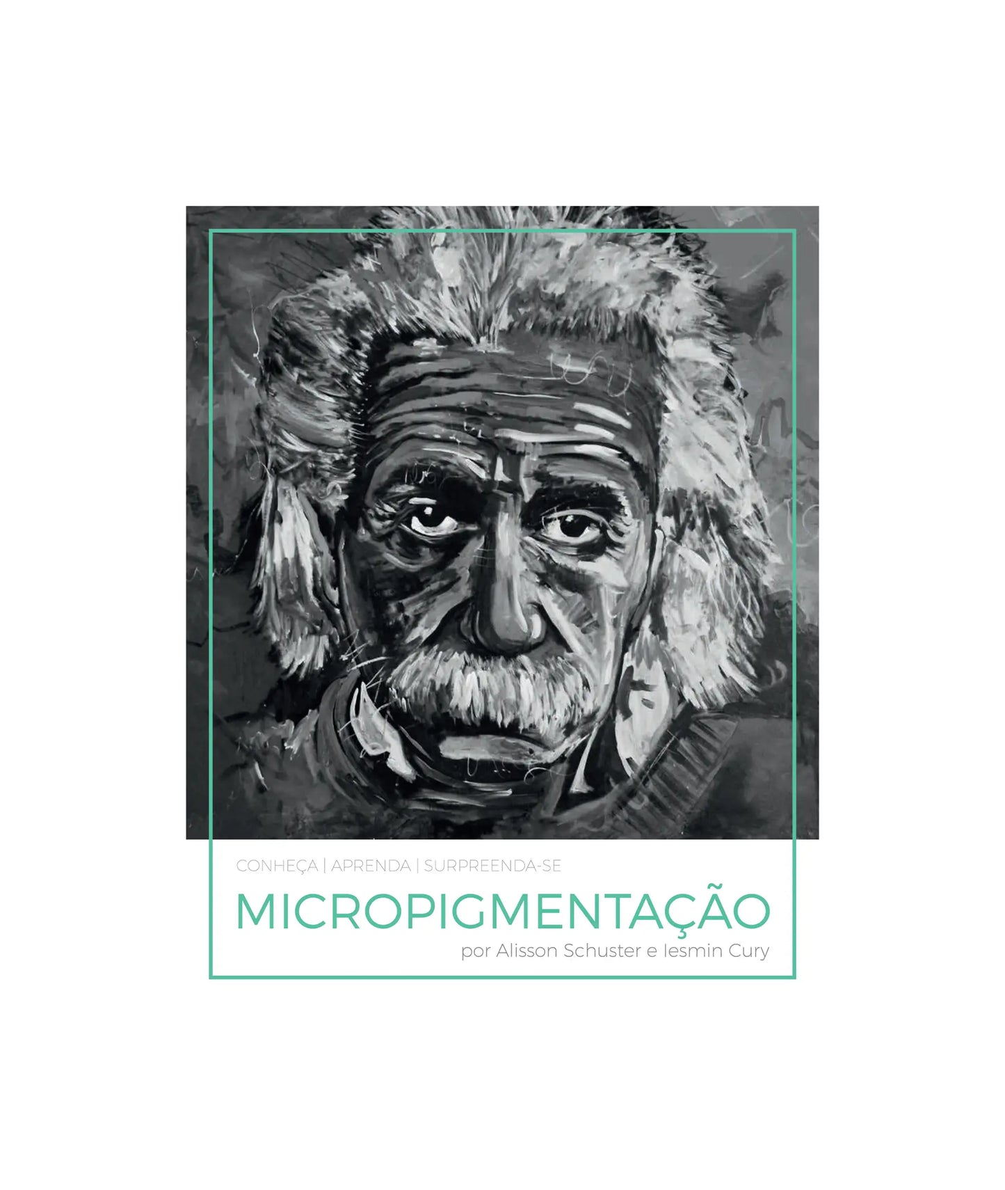 LIVRO - MICROPIGMENTAÇÃO POR ALISSON SCHUSTER & IESMIN CURY