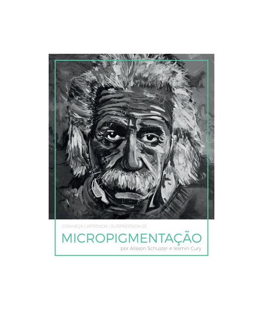 LIVRO - MICROPIGMENTAÇÃO POR ALISSON SCHUSTER & IESMIN CURY